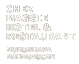Chez Maggie Hotel - Morondava